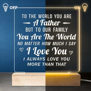 You Are The World To Our Family - Family 3D LED Light - Father's Day, Birthday Gift For Dad