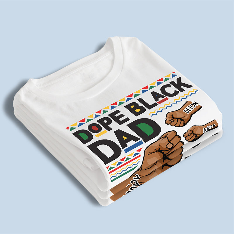 The Dope Black Dad - Family Personalized Custom Unisex T-shirt, Hoodie, Sweatshirt - Father's Day, Birthday Gift For Dad