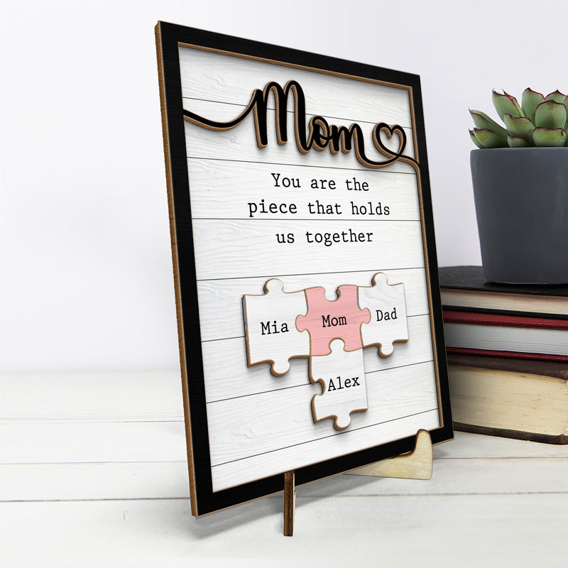Mom Holds Us Together - Family Personalized Custom 2-Layered Wooden Plaque With Stand - House Warming Gift For Mom