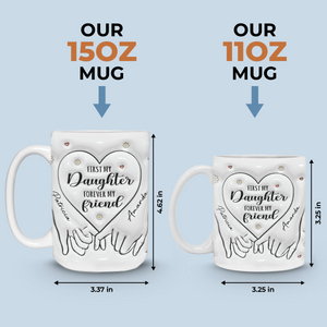 Forever My Friend - Mug personnalisé avec effet gonflé en 3D - Cadeau pour maman et fille