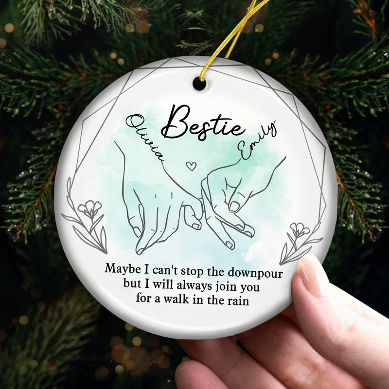 I Will Always Be There - Bestie Personalized Custom Ornament - Ceramic Round Shaped - Christmas Gift For Best Friends, BFF, Sisters