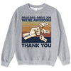 Dear Dad, Great Job We're Awesome Thank You - Family Personalized Custom Unisex T-shirt, Hoodie, Sweatshirt - Father's Day, Birthday Gift For Dad