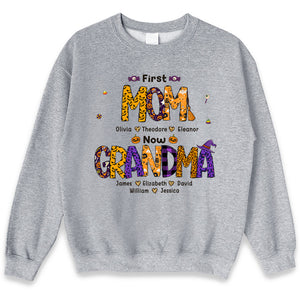 First Mom Now Grandma - Family Personalized Custom Unisex T-shirt, Hoodie, Sweatshirt - Autumn Fall Gift For Grandma