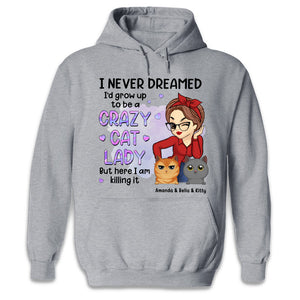 A Crazy Cat Lady - Cat Personalized Custom Unisex T-shirt, Hoodie, Sweatshirt - Gift For Pet Owners, Pet Lovers