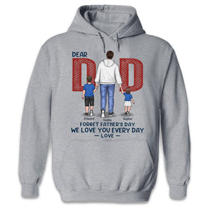 Love You Everyday Dad - Family Personalized Custom Unisex T-shirt, Hoodie, Sweatshirt - Father's Day, Birthday Gift For Dad