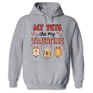 My Pets Are My Valentine - Dog & Cat Personalized Custom Unisex T-shirt, Hoodie, Sweatshirt - Gift For Pet Owners, Pet Lovers