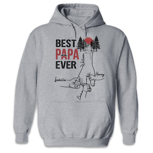 You Are The Best Dad Ever - Family Personalized Custom Unisex T-shirt, Hoodie, Sweatshirt - Father's Day, Birthday Gift For Dad