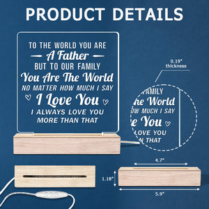 You Are The World To Our Family - Family 3D LED Light - Father's Day, Birthday Gift For Dad
