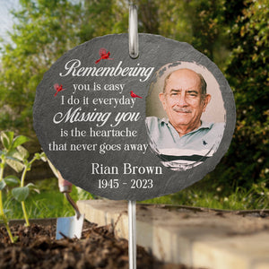Custom Photo Missing You Is The Heartache That Never Goes Away - Memorial Personalized Custom Oval Shaped Memorial Garden Slate & Hook - Sympathy Gift For Family Members