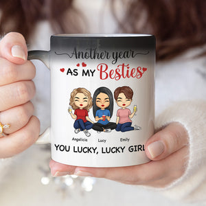 Another Year As My Besties - Bestie Personalized Custom Color Changing Mug - Gift For Best Friends, BFF, Sisters