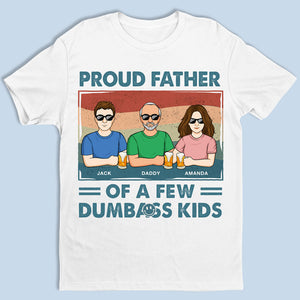 Proud Father Of A Few Kids - Family Personalized Custom Unisex T-shirt, Hoodie, Sweatshirt - Gift For Dad