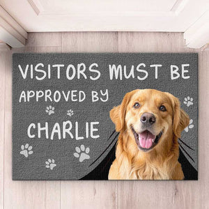 Custom Photo Visitors Must Be Approved By This Dog - Dog & Cat Personalized Custom Home Decor Decorative Mat - House Warming Gift For Pet Owners, Pet Lovers