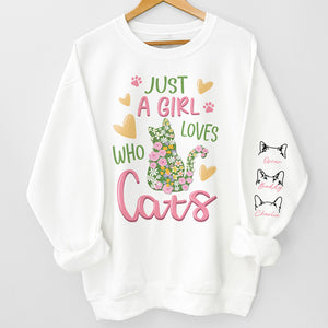 A Girl Who Loves Cats - Cat Personalized Custom Unisex Sweatshirt With Design On Sleeve - Gift For Pet Owners, Pet Lovers