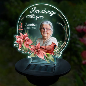 Custom Photo I'm Always With You - Memorial Personalized Custom Garden Solar Light - Sympathy Gift For Family Members