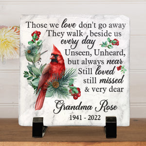 Those We Love Don't Go Away - Memorial Personalized Custom Square Shaped Memorial Stone - Sympathy Gift For Family Members