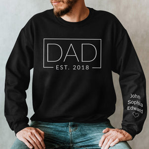 My Dad Is Awesome - Family Personalized Custom Unisex Sweatshirt With Design On Sleeve - Christmas Gift For Dad
