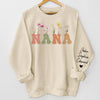 Call Me Nana - Family Personalized Custom Unisex Sweatshirt With Design On Sleeve - Birthday Gift For Mom, Grandma