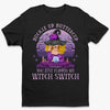 I Got Important Witch Stuff To Do - Personalized Custom Witch Unisex T-shirt, Hoodie, Sweatshirt - Halloween Gift For Witches, Yourself