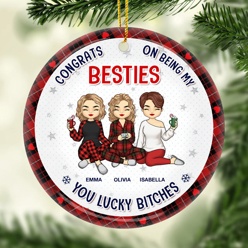 Congrats On Being My Sister Bestie - Bestie Personalized Custom Ornament - Ceramic Round Shaped - Christmas Gift For Best Friends, BFF, Sisters