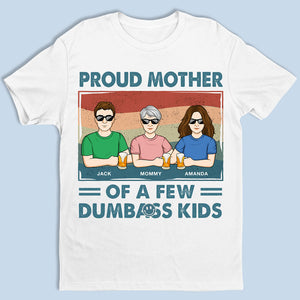 Proud Mother Of A Few Kids - Family Personalized Custom Unisex T-shirt, Hoodie, Sweatshirt - Gift For Mom