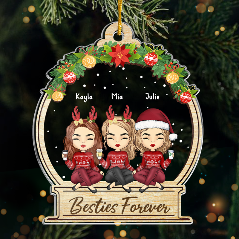 You Will Forever & Always Be My Best Friend - Bestie Personalized Custom Ornament - Acrylic Snow Globe Shaped - Christmas Gift For Best Friends, BFF, Sisters