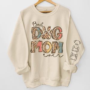 Best Dog Mom Ever - Dog Personalized Custom Unisex Sweatshirt With Design On Sleeve - Gift For Pet Owners, Pet Lovers