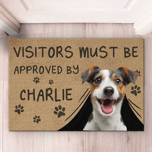 Custom Photo Visitors Must Be Approved By This Dog - Dog & Cat Personalized Custom Home Decor Decorative Mat - House Warming Gift For Pet Owners, Pet Lovers