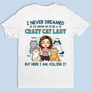 Grow Up To Be A Crazy Cat Lady - Cat Personalized Custom Unisex T-shirt, Hoodie, Sweatshirt - Gift For Pet Owners, Pet Lovers