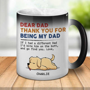 Thanks For Being My Dog Dad Mom - Dog Personalized Color Changing Mug - Gift For Pet Owners, Pet Lovers
