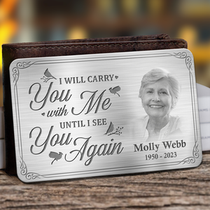 Custom Photo I Am Always With You - Memorial Personalized Custom Aluminum Wallet Card - Sympathy Gift For Family Members
