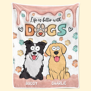 Life Is Better With Dogs - Dog Personalized Custom 3D Inflated Effect Printed Blanket - Gift For Pet Owners, Pet Lovers