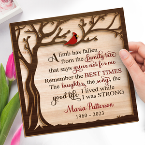 A Limb Has Fallen From The Family Tree - Memorial Personalized Custom 2-Layered Wooden Plaque With Stand - Sympathy Gift For Family Members