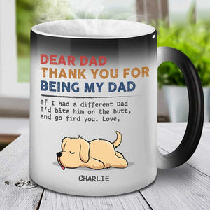 Thanks For Being My Dog Dad Mom - Dog Personalized Color Changing Mug - Gift For Pet Owners, Pet Lovers