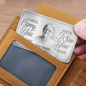 Custom Photo Until I See You Again - Memorial Personalized Custom Aluminum Wallet Card - Sympathy Gift For Family Members