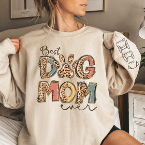 Best Dog Mom Ever - Dog Personalized Custom Unisex Sweatshirt With Design On Sleeve - Gift For Pet Owners, Pet Lovers