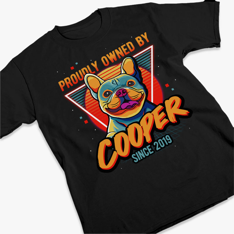 Proudly Owned By Dog Since Pop Art - Dog Personalized Custom Unisex T-shirt, Hoodie, Sweatshirt - Gift For Pet Owners, Pet Lovers