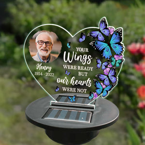 Custom Photo Your Wings Were Ready But Our Hearts Were Not - Memorial Personalized Custom Garden Solar Light - Sympathy Gift For Family Members