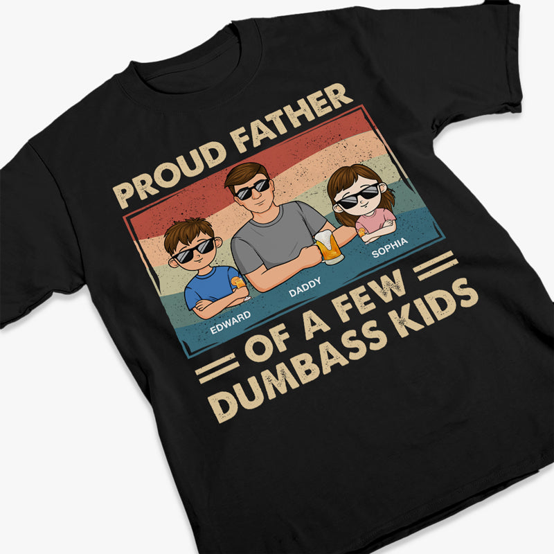 Proud Dad Of A Few Kids - Family Personalized Custom Unisex T-shirt, Sweatshirt - Gift For Dad, Grandpa