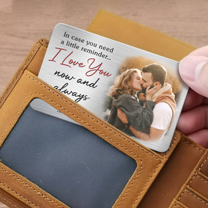 Custom Photo I Love You Now And Always - Couple Personalized Custom Aluminum Wallet Card - Gift For Husband Wife, Anniversary