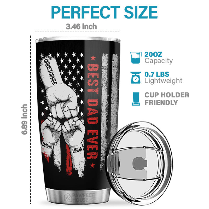 You're The Best Dad Ever - Family Personalized Custom Tumbler - Father's Day, Birthday Gift For Dad, Grandpa
