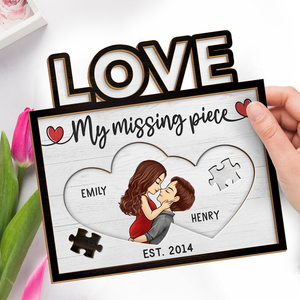 Love You, My Missing Piece - Couple Personalized Custom 2-Layered Wooden Plaque With Stand - House Warming Gift For Husband Wife, Anniversary