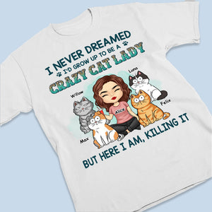 Grow Up To Be A Crazy Cat Lady - Cat Personalized Custom Unisex T-shirt, Hoodie, Sweatshirt - Gift For Pet Owners, Pet Lovers