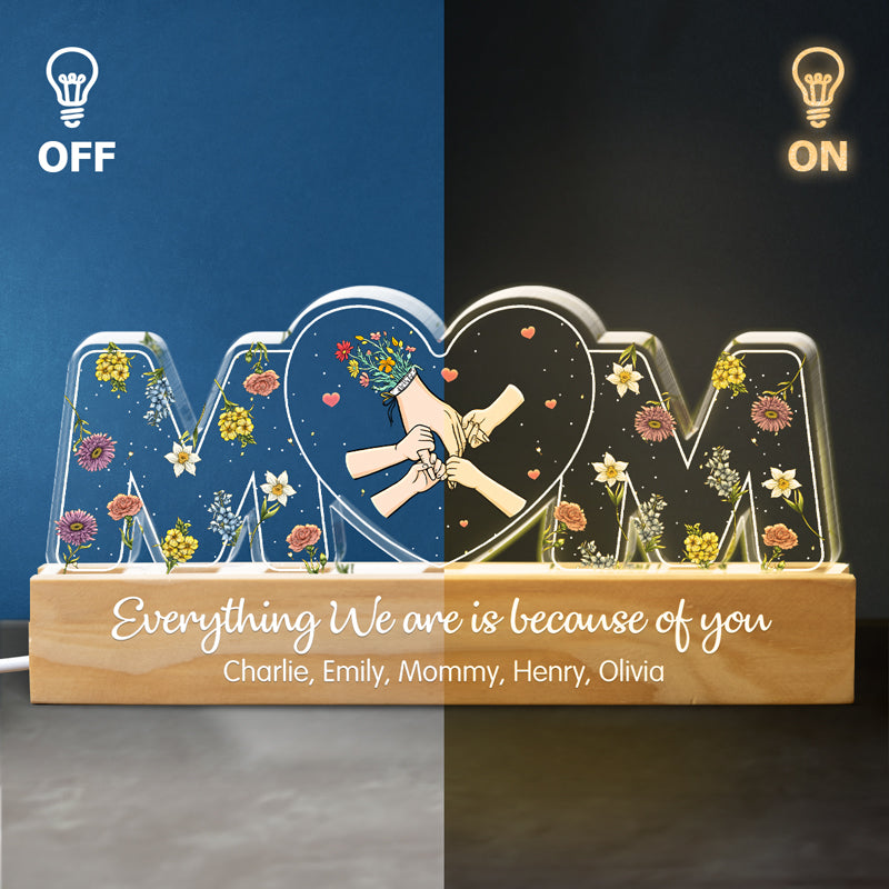 Everything We Are Is Because Of You - Family Personalized Custom Acrylic Letters 3D LED Night Light - Mother's Day, Gift For Mom, Grandma