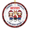 Congrats On Being My Bestie Sister You Lucky - Bestie Personalized Custom Ornament - Ceramic Round Shaped - Christmas Gift For Best Friends, BFF, Sisters