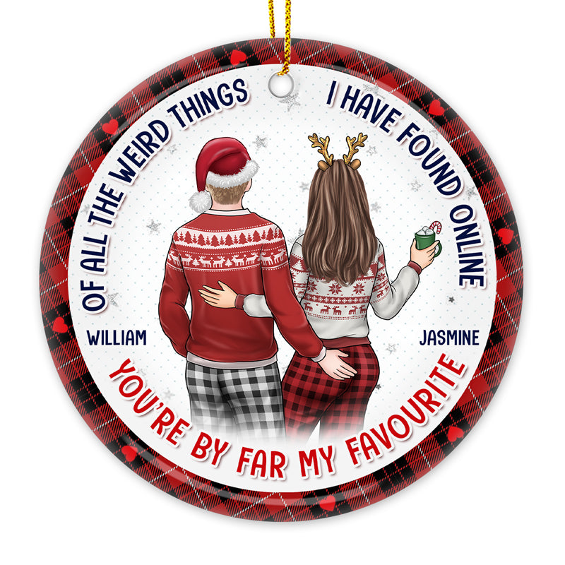 You Are By Far My Favourite Couple Personalized Custom Ornament