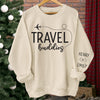 Travel Buddies For Life - Couple Travel Personalized Custom Unisex Sweatshirt With Design On Sleeve - Holiday Vacation Gift, Gift For Adventure Travel Lovers, Husband Wife, Anniversary