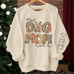 Best Dog Mom Ever - Dog Personalized Custom Unisex Sweatshirt With Design On Sleeve - Gift For Pet Owners, Pet Lovers