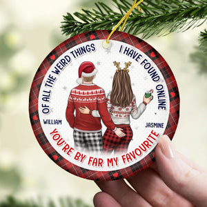 You Are By Far My Favourite - Couple Personalized Custom Ornament - Ceramic Round Shaped - Christmas Gift For Husband Wife, Anniversary