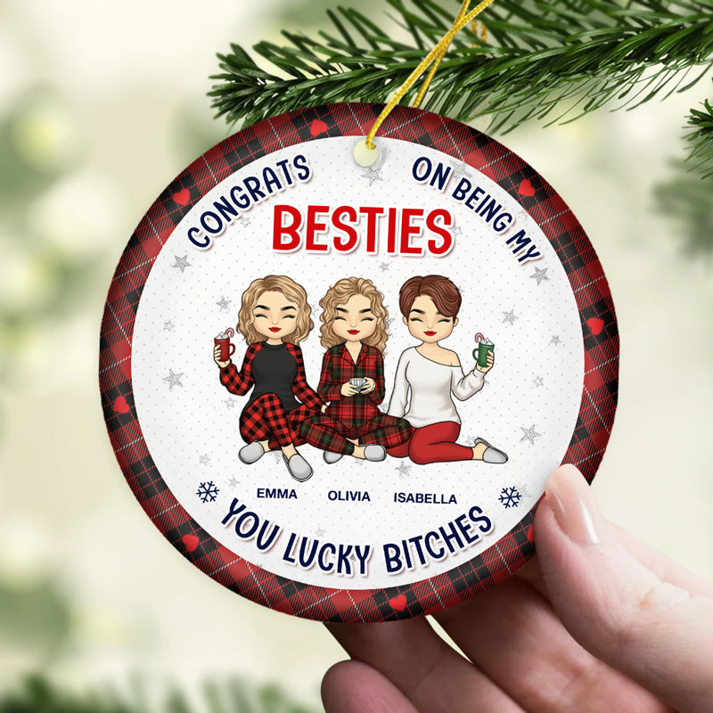 Congrats On Being My Sister Bestie - Bestie Personalized Custom Ornament - Ceramic Round Shaped - Christmas Gift For Best Friends, BFF, Sisters