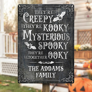 They're Creepy, They're Kooky - Family Personalized Custom Home Decor Metal Sign - Halloween Gift For Family Members